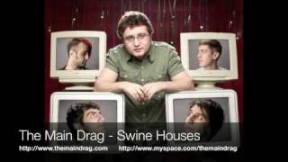 Watch Main Drag Swine Houses video
