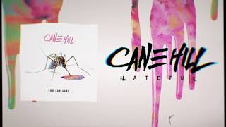 Watch Cane Hill Hateful video