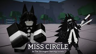 Playing as MISS CIRCLE In The Strongest Battlegrounds :)