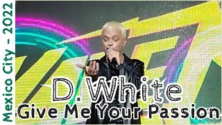 D.White - Give Me Your Passion