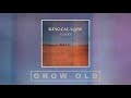 view Grow Old