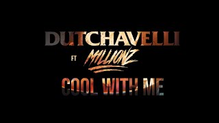 Watch Dutchavelli Cool With Me feat M1llionz video