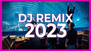 DJ REMIX 2023 - Mashups & Remixes Of Popular Songs 2023 | Dj Club Music Party Dance Remix Mix 2023 🎉