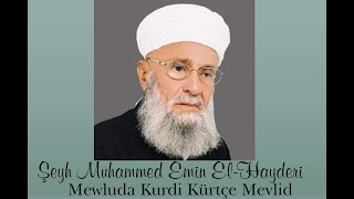 Şeyh Muhammed Emin Mewluda Kurdi Kürtçe Mevlid مولد شريف