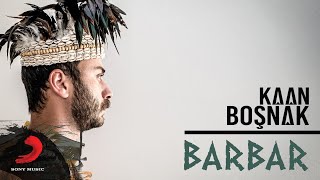 Kaan Boşnak - Barbar (Lyric )