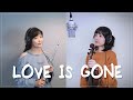 Love Is Gone -SLANDER ft. Dylan Matthew (Acoustic) by 2COLOR