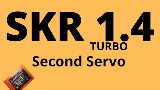SKR V1.4 - Additional Servos