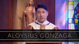Aloysius Gonzaga | Homily: Father Christopher Bae