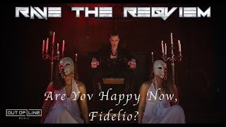 Rave The Reqviem - Are Yov Happy Now, Fidelio?