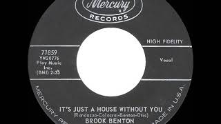 Watch Brook Benton Its Just A House Without You video