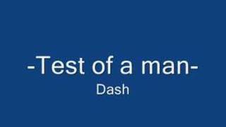 Watch Dash Test Of A Man video