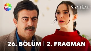Siyah Kalp 26. Bölüm 2. Fragman Baba