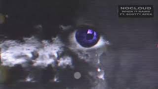 Watch Nocloud When It Rains feat Scotty Apex video