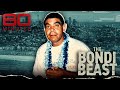 The detectives who unmasked the monster 'Bondi Beast' rapist | 60 Minutes Australia