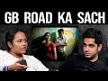 Delhi GB Road Ka Ghinona Sach | RealTalk Clips