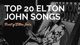 My 20 Favorite Elton John Songs!