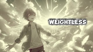 Weightless Official Lyrics Video
