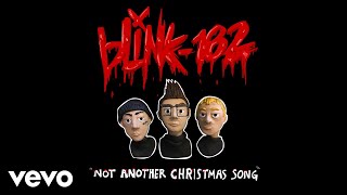 Blink-182 - Not Another Christmas Song (Official Audio)