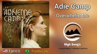 Watch Adie Overwhelm Me video