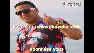 Rai Jdid 2017 Live Cheb Mourad - Chira Cha Raha Rafda By Dj Abdou