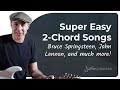 Super EASY 2 Chord Songs | Guitar for Beginners