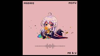 Mg5902, Machichunky & Starlingedm - Me & U Mofu Remix