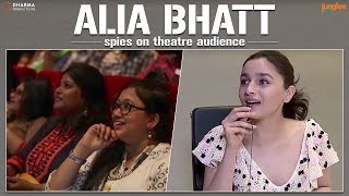 Alia Bhatt spies on theatre audiences | Raazi | 11 May 2018