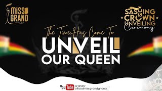 MISS GRAND GHANA - "SASHING & CROWN UNVEILING CEREMONY"