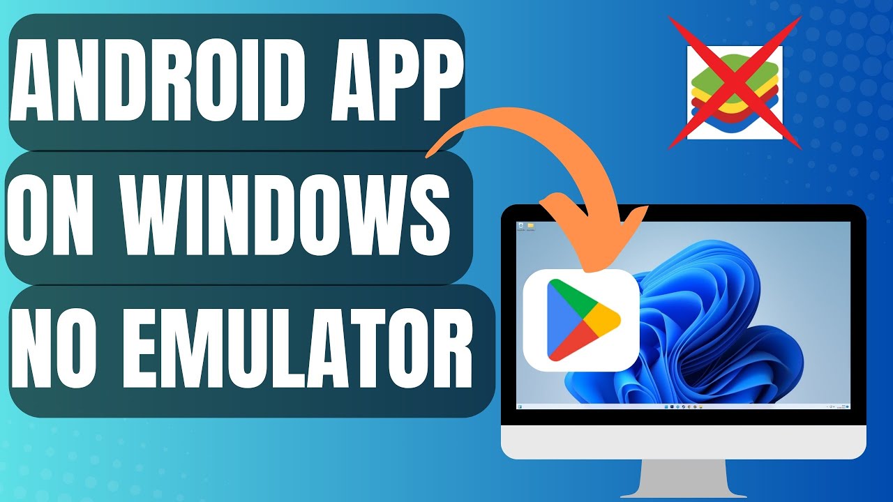 How to Run Android Apps (APK) on Windows 11 — No How to Run Android Apps (APK) on Windows 11 — No