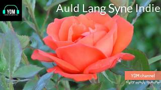 YDM music channel - Auld Lang Syne Indie