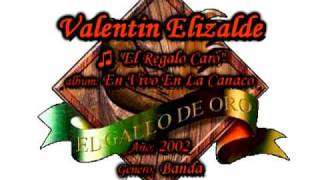 Watch Valentin Elizalde Regalo Caro video