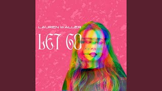 Watch Lauren Waller Let Go video