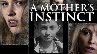 A Mother's Instinct -  Movie