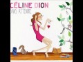 Celine Dion - Je N'ai Pas Besoin D'amour