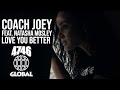 Coach Joey feat. Natasha Mosley - Love You Better (Official Music Video)