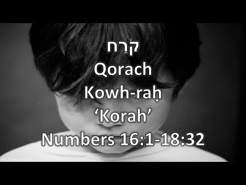 Korah (Torah Portion: Korach) 2020 - 2021