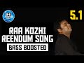RAA KOZHI REENDUM 5.1 BASS BOOSTED SONG | UZHAVAN | AR.RAHMAN | DOLBY ATMOS | BAD BOY BASS CHANNEL