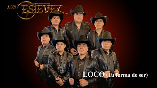 Loco Tu Forma De Ser - Los Estevez Cover