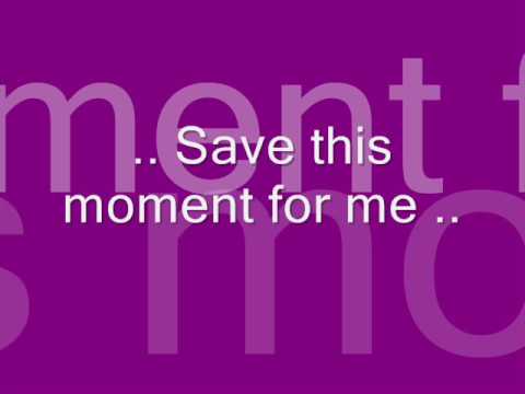 Duncan James -Save this moment for me (lyrics) Duncan James -Save this moment for me (lyrics) klip izle