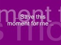 Duncan James -Save this moment for me (lyrics) klip izle