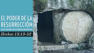 Hechos 13:13-52 El Poder de La Resurrección en la Misión de la Iglesia Primitiva