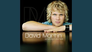 Watch David Martin Something In Your Eyes video