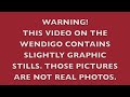 Wendigo Pictures And Info