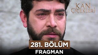 Kan Çiçekleri 281. Bölüm Fragmanı - 26 Mart Salı