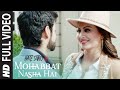 Full Video: Mohabbat Nasha Hai Song | Hate Story IV |  Neha Kakkar | Tony Kakkar | Karan Wahi
