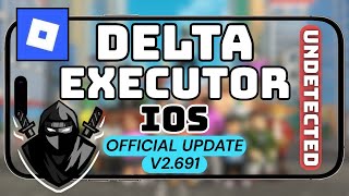 Delta Executor Mobile New Update V2.691 For Roblox On Iphone & Ipad Delta Executor Ios Guide