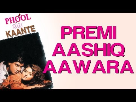 Premi Aashiq Aawara - Phool Aur Kaante | Ajay Devgan & Madhoo...