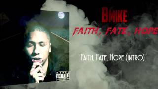 Watch Bmike Faith Fate Hope video