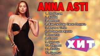 A N N A A S T I 2024 Mix - Top 10 Best Songs - Greatest Hits - Full Album