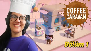 Mi̇s Kokulu Kahveleri̇m Var Coffee Caravan Bölüm 1